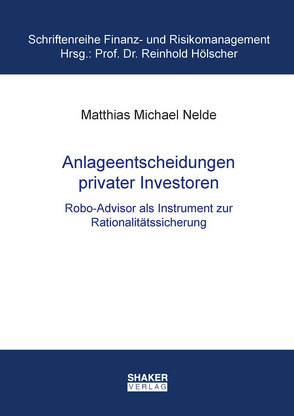 Anlageentscheidungen privater Investoren von Nelde,  Matthias Michael