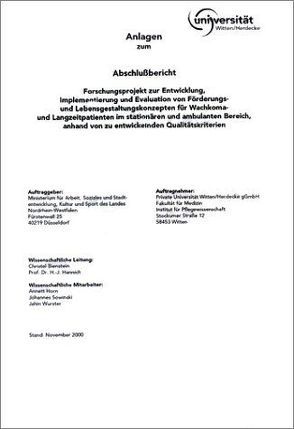 Anlagen zum Abschlussbericht Forschungsprojekt Entwicklung, Implementierung und Evaluation von Förderungs- und Lebensgestaltungskonzepten für Wachkoma und Langzeitpatienten im stationären und ambulanten Bereich von Bienstein,  C., Hannich,  H J