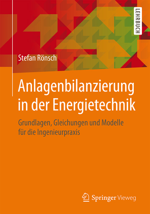 Anlagenbilanzierung in der Energietechnik von Rönsch,  Stefan