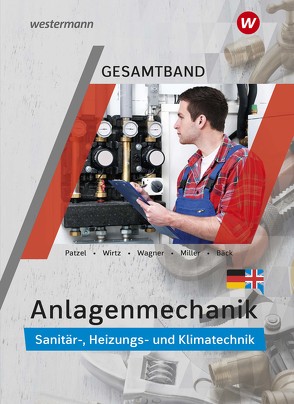 Anlagenmechanik Gesamtband von Bäck,  Hans-Joachim, Miller,  Wolfgang, Patzel,  Otmar, Wagner,  Helmut