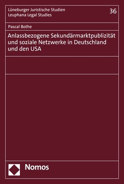 Anlassbezogene Sekundärmarktpublizität und soziale Netzwerke in Deutschland und den USA von Bothe,  Pascal