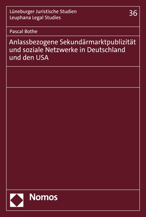 Anlassbezogene Sekundärmarktpublizität und soziale Netzwerke in Deutschland und den USA von Bothe,  Pascal