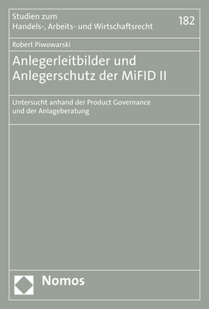 Anlegerleitbilder und Anlegerschutz der MiFID II von Piwowarski,  Robert