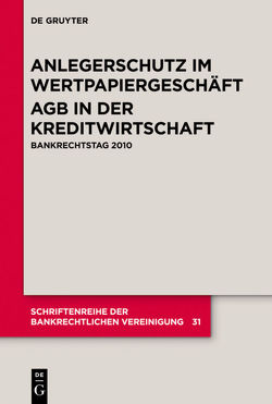 Anlegerschutz im Wertpapiergeschäft. AGB in der Kreditwirtschaft von Ellenberger,  Jürgen, Habersack,  Mathias, Stoffels,  Markus