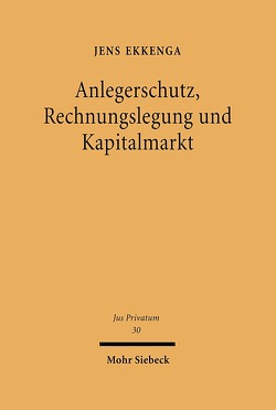 Anlegerschutz, Rechnungslegung und Kapitalmarkt von Ekkenga,  Jens