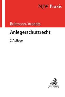 Anlegerschutzrecht von Arendts,  Martin, Bultmann,  Friedrich