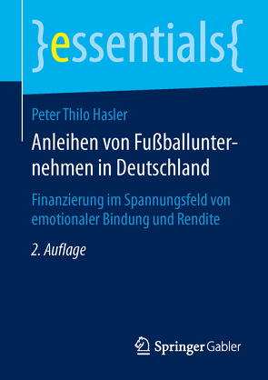 Anleihen von Fußballunternehmen in Deutschland von Hasler,  Peter Thilo