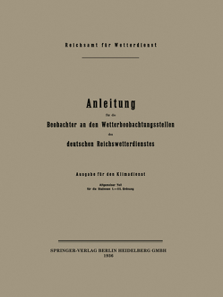 Anleitung für die Beobachter an den Wetterbeobachtungsstellen des deutschen Reichswetterdienstes von Reichsamt Fur Wetterdienst