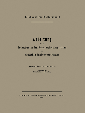 Anleitung für die Beobachter an den Wetterbeobachtungsstellen des deutschen Reichswetterdienstes von Reichsamt Fur Wetterdienst