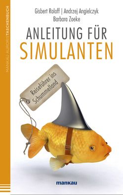 Anleitung für Simulanten von Angielczyk,  Andrej, Roloff,  Gisbert, Zoeke,  Barbara