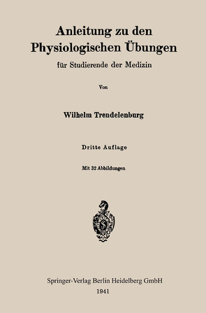 Anleitung zu den Physiologischen Übungen für Studierende der Medizin von Trendelenburg,  Wilhelm