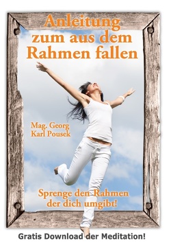 Anleitung zum aus dem Rahmen fallen von Pousek,  Georg Karl