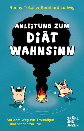 Anleitung zum Diätwahnsinn von Jost,  Tim, Ludwig,  Bernhard, Tekal,  Ronny