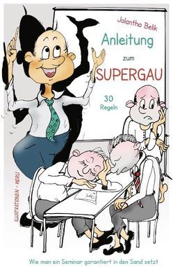 Anleitung zum Supergau von Belik,  Jolantha