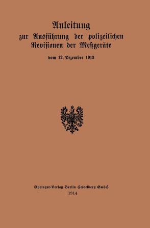 Anleitung zur Ausführung der polizeilichen Revisionen der Meßgeräte von Regierung