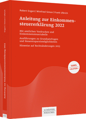 Anleitung zur Einkommensteuererklärung 2022 von Engert,  Robert, Simon,  Winfried, Ulbrich,  Frank