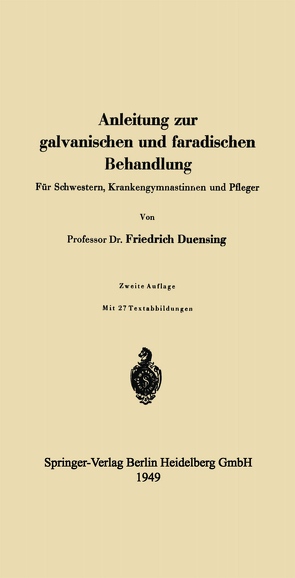 Anleitung zur galvanischen und faradischen Behandlung von Duensing,  Friedrich