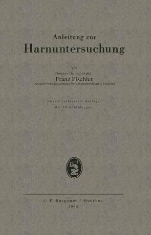 Anleitung zur Harnuntersuchung von Fischler,  Franz