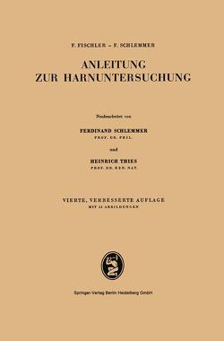 Anleitung zur Harnuntersuchung von Fischler,  Franz, Schlemmer,  Ferdinand, Thies,  Heinrich