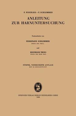 Anleitung zur Harnuntersuchung von Fischler,  Franz, Schlemmer,  Ferdinand, Thies,  Heinrich