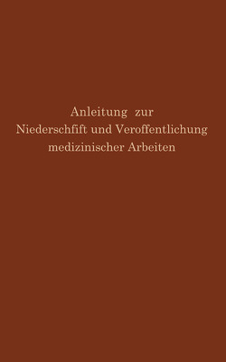 Anleitung zur Niederschrift und Veröffentlichung medizinischer Arbeiten von Fishbein,  M., Simmons,  G.H.