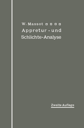 Anleitung zur qualitativen Appretur- und Schlichte-Analyse von Massot,  Wilhelm