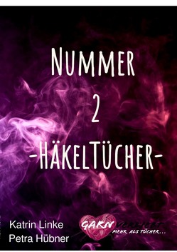 Anleitungen / Nummer 2 -Häkeltücher- von Hübner,  Petra