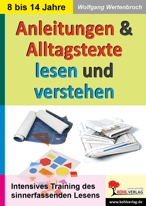 Anleitungen und Alltagstexte lesen und verstehen von Wertenbroch,  Wolfgang