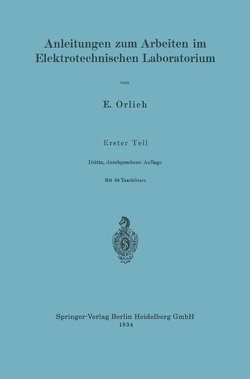 Anleitungen zum Arbeiten im Elektrotechnischen Laboratorium von Knoll,  Max, Orlich,  Ernst