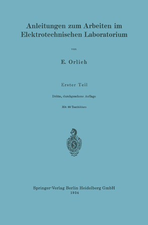 Anleitungen zum Arbeiten im Elektrotechnischen Laboratorium von Knoll,  Max, Orlich,  Ernst