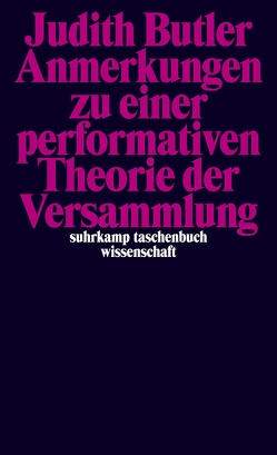 Anmerkungen zu einer performativen Theorie der Versammlung von Born,  Frank, Butler,  Judith