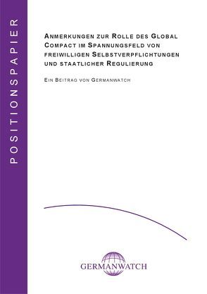 Anmerkungen zur Rolle des Global Compact im Spannungsfeld von freiwilligen Selbstverpflichtungen und staatlicher Regulierung von Milke,  Klaus, Steenbock,  Kristina