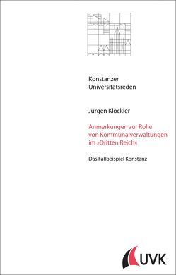 Anmerkungen zur Rolle von Kommunalverwaltungen im »Dritten Reich« von Klöckler,  Jürgen