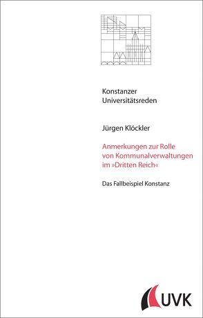 Anmerkungen zur Rolle von Kommunalverwaltungen im »Dritten Reich« von Klöckler,  Jürgen