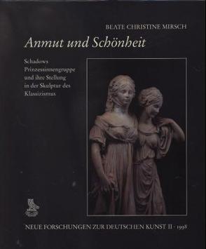 Anmut und Schönheit von Mirsch,  Beate Ch