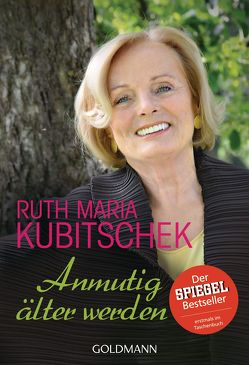 Anmutig älter werden von Kubitschek,  Ruth Maria