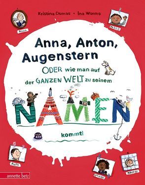 Anna, Anton, Augenstern von Dumas,  Kristina, Worms,  Ina