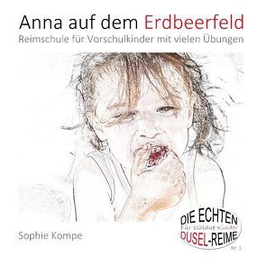 Anna auf dem Erdbeerfeld von Kompe,  Sophie