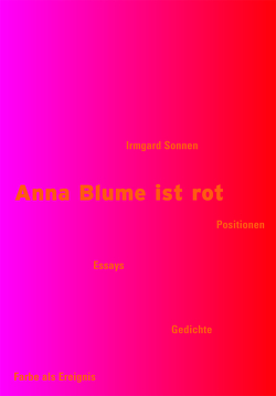 Anna Blume ist rot von Sonnen,  Irmgard