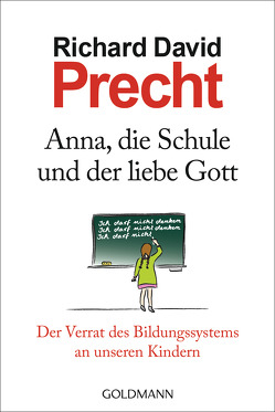 Anna, die Schule und der liebe Gott von Precht,  Richard David