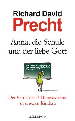 Anna, die Schule und der liebe Gott von Precht,  Richard David