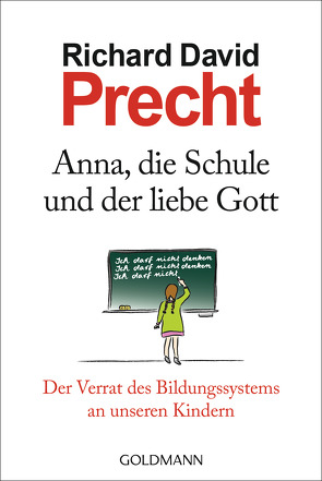 Anna, die Schule und der liebe Gott von Precht,  Richard David