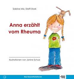 Anna erzählt vom Rheuma von Mix,  Sabine, Schulz,  Janine, Stork,  Steffi