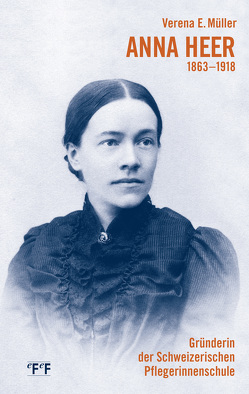 Anna Heer 1863-1918 von Müller,  Verena E