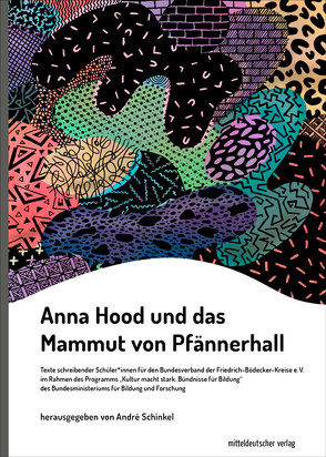 Anna Hood und das Mammut von Pfännerhall von Schinkel,  André