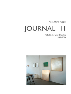 Anna Maria Kupper – Journal 11 von Bättig,  Joseph, Bugmann,  Urs, Gyöngy,  Katalin M, Kupper,  Anna Maria, Moravánszky,  Ákos