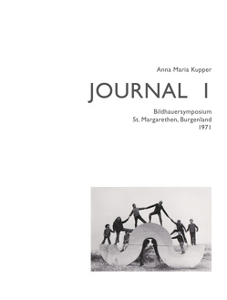 Anna Maria Kupper – Journal 1 von Kupper,  Anna Maria, Seidner,  Karin, Simonsen,  Beatrice