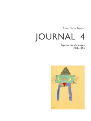 Anna Maria Kupper – Journal 4 von Kupper,  Anna Maria