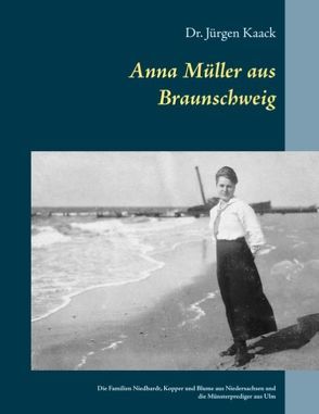 Anna Müller aus Braunschweig von Kaack,  Jürgen