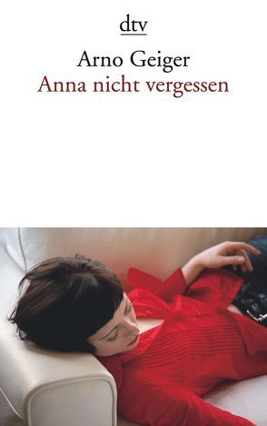 Anna nicht vergessen von Geiger,  Arno